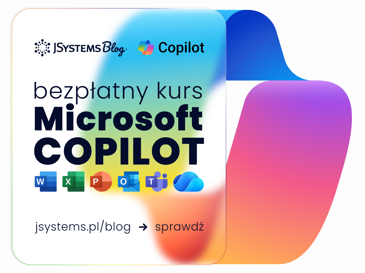 Bezpłatny kurs Microsoft 365 Copilot na blogu JSystems