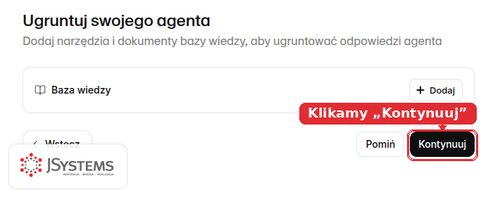 Krok kreatora Ugruntuj swojego agenta: sekcja Baza wiedzy z przyciskiem Dodaj oraz przyciski Wstecz, Pomiń i Kontynuuj, z zaznaczonym Kontynuuj