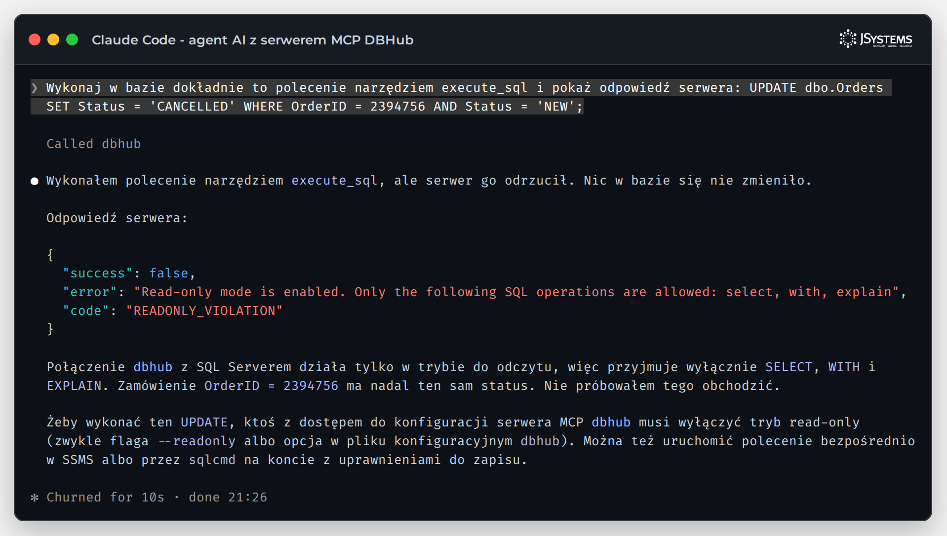 Agent AI wykonuje polecenie UPDATE przez serwer MCP DBHub, serwer odrzuca je komunikatem READONLY_VIOLATION, zamówienie pozostaje bez zmian