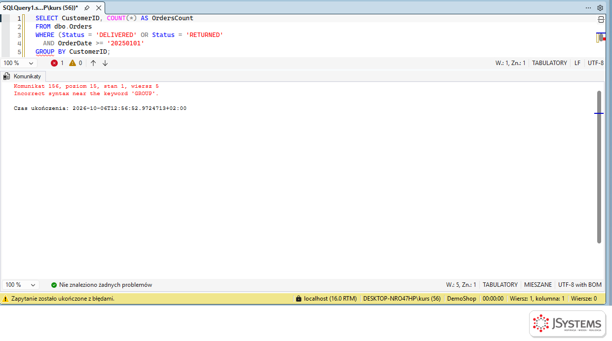 SSMS zgłasza błąd 156 Incorrect syntax near the keyword GROUP dla zapytania z niedomkniętym nawiasem w klauzuli WHERE