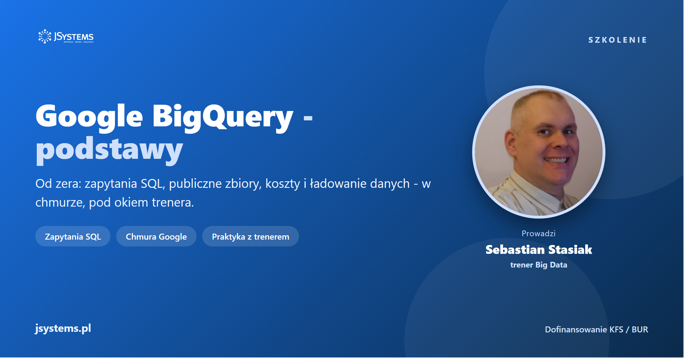 Baner szkolenia Google BigQuery - podstawy w JSystems