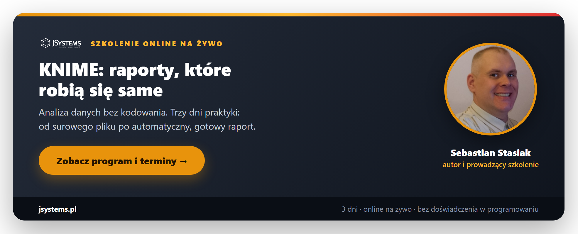 Baner szkolenia KNIME: raporty, które robią się same - analiza danych bez kodowania, szkolenie online prowadzone przez Sebastiana Stasiaka w JSystems