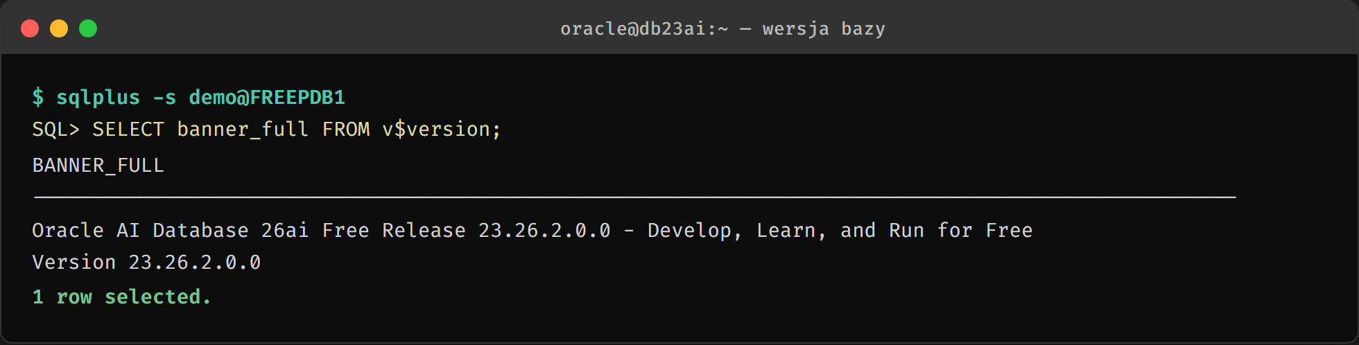 SQL*Plus - SELECT banner_full FROM v$version zwraca Oracle AI Database 26ai Free Release 23.26.2.0.0