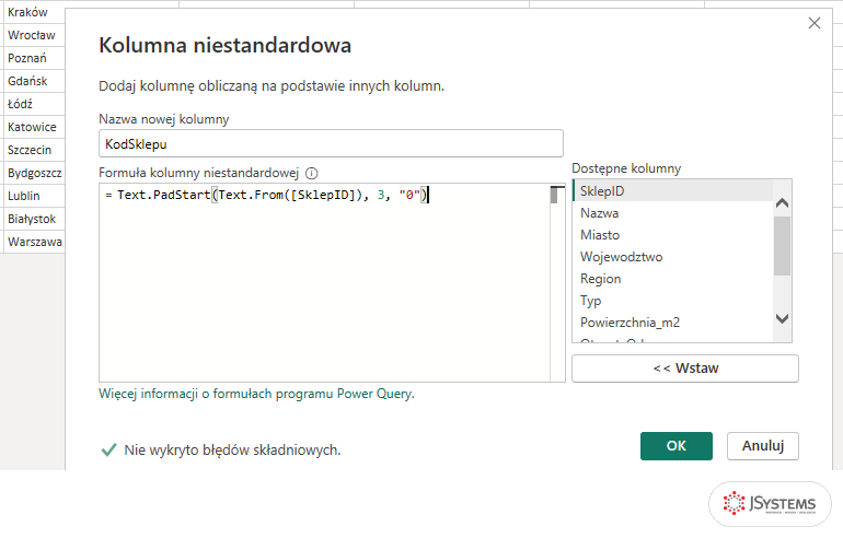 Okno Kolumna niestandardowa w Power Query z formułą Text.PadStart budującą kod sklepu o stałej długości