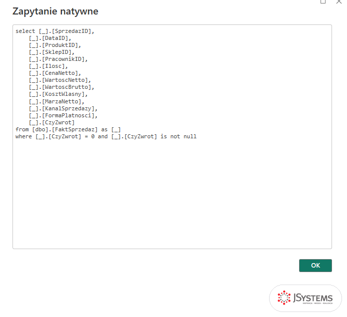 Okno Zapytanie natywne w Power Query: wygenerowany SQL z listą kolumn FaktSprzedaz i warunkiem where na CzyZwrot