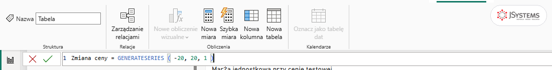 Pasek formuły Power BI z definicją tabeli Zmiana ceny = GENERATESERIES ( -20, 20, 1 ) przed zatwierdzeniem