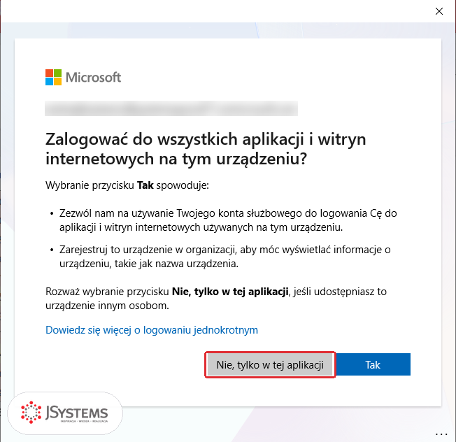 Okno Zalogować do wszystkich aplikacji i witryn internetowych na tym urządzeniu z przyciskami Nie, tylko w tej aplikacji i Tak