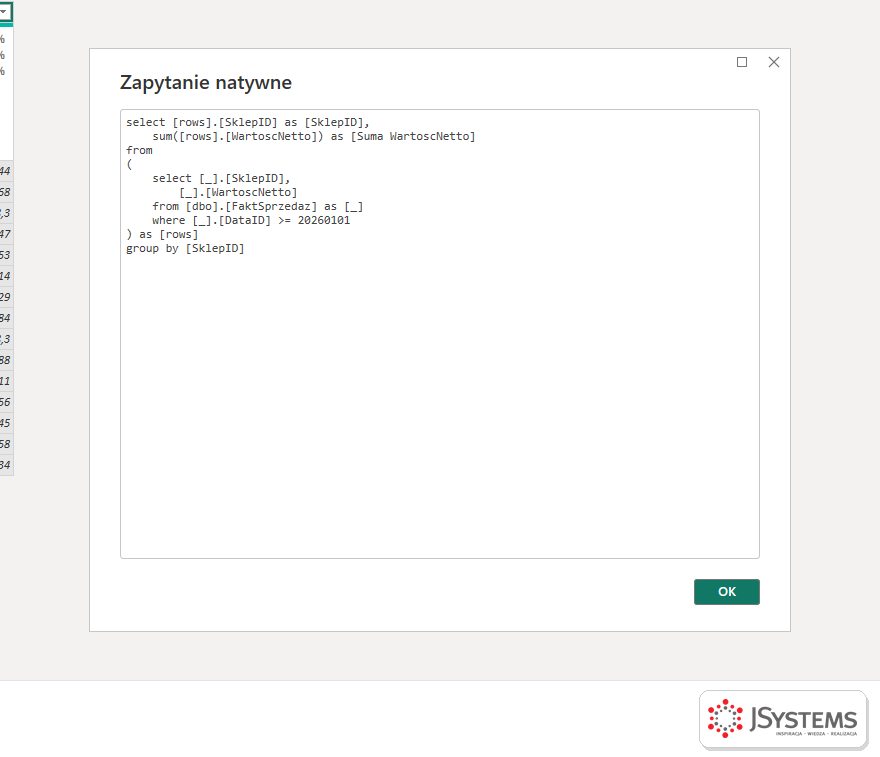 Okno Zapytanie natywne w Power BI Desktop z kodem SQL wygenerowanym przez Power Query: select, sum, where DataID, group by SklepID