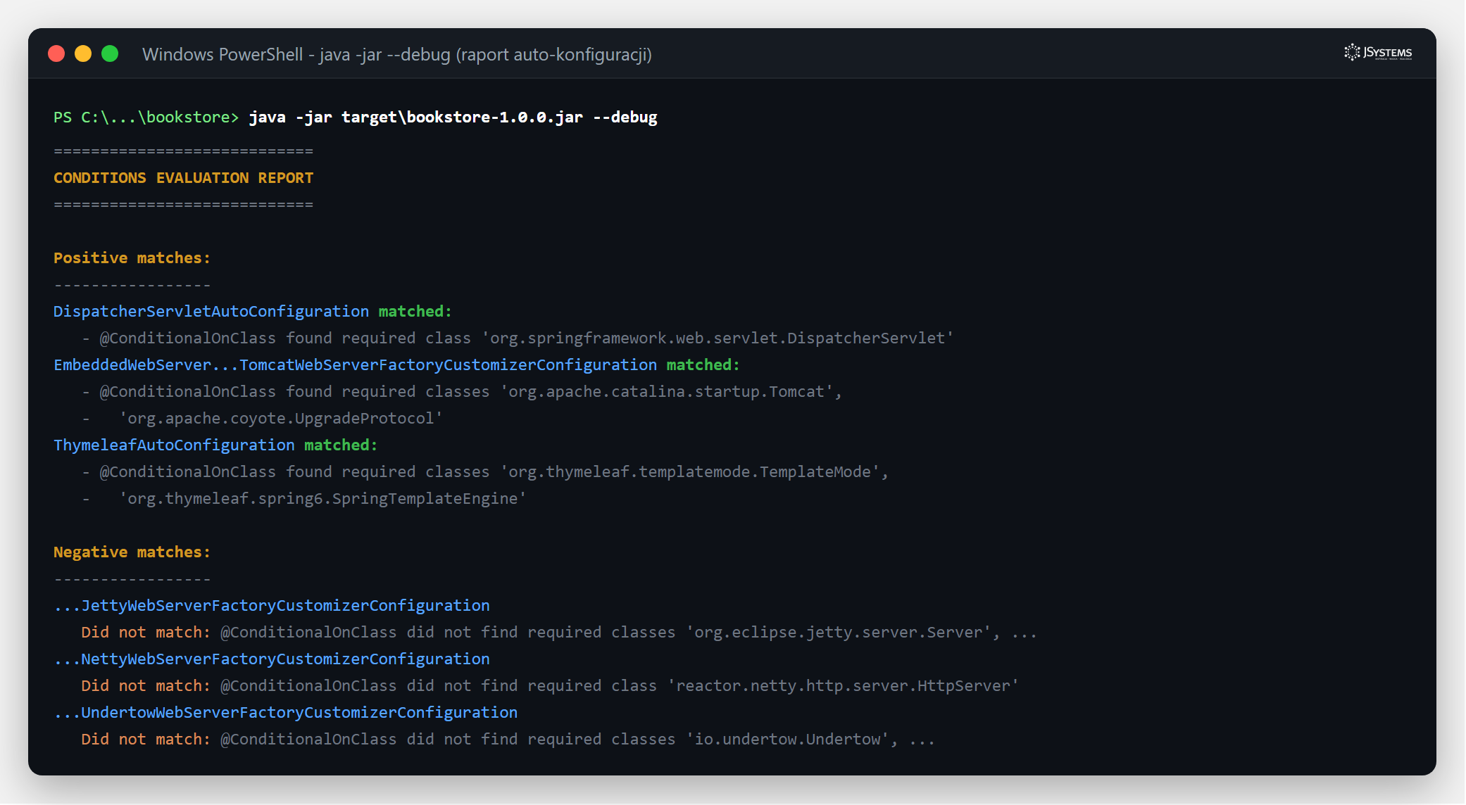 Zrzut terminala z raportem oceny warunków Spring Boot: sekcja dopasowań pozytywnych z Tomcatem i obsługą żądań oraz sekcja dopasowań negatywnych z pominiętymi serwerami Jetty, Netty i Undertow