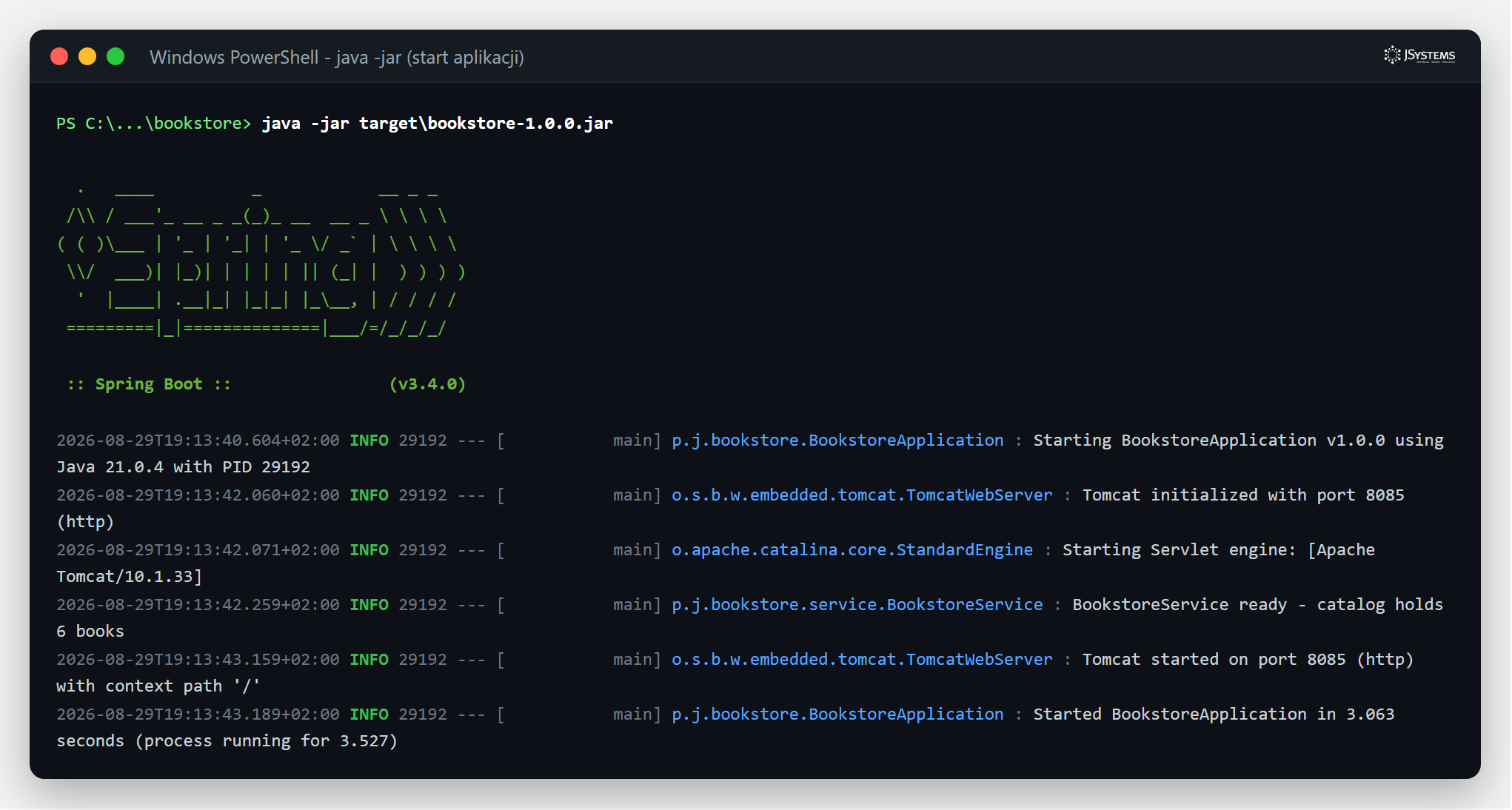 Zrzut terminala ze startem aplikacji Spring Boot: baner Spring w wersji 3.4.0, uruchomienie wbudowanego serwera Tomcat na porcie 8085 i komunikat Started BookstoreApplication