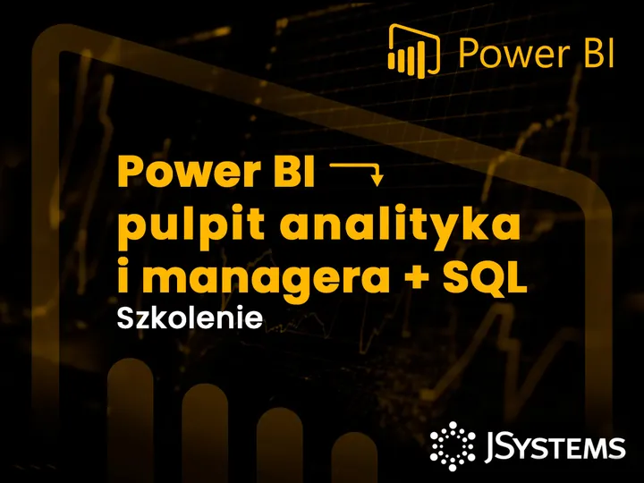 Power BI - pulpit analityka i managera + SQL