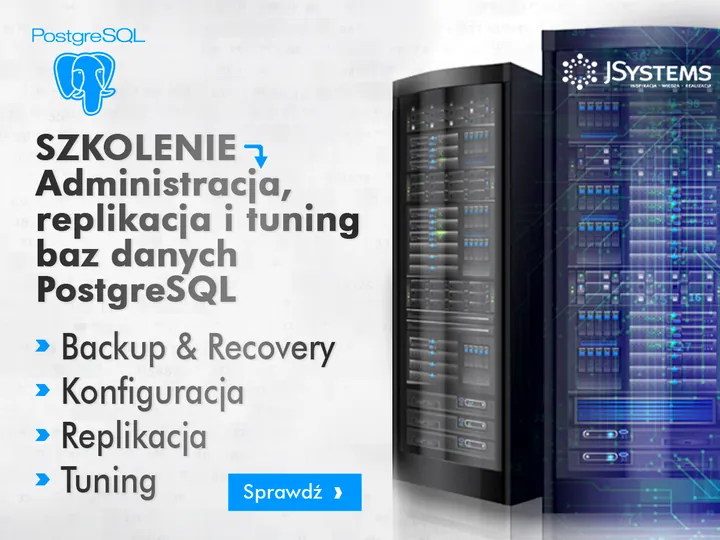 Administracja, replikacja i tuning baz danych PostgreSQL
