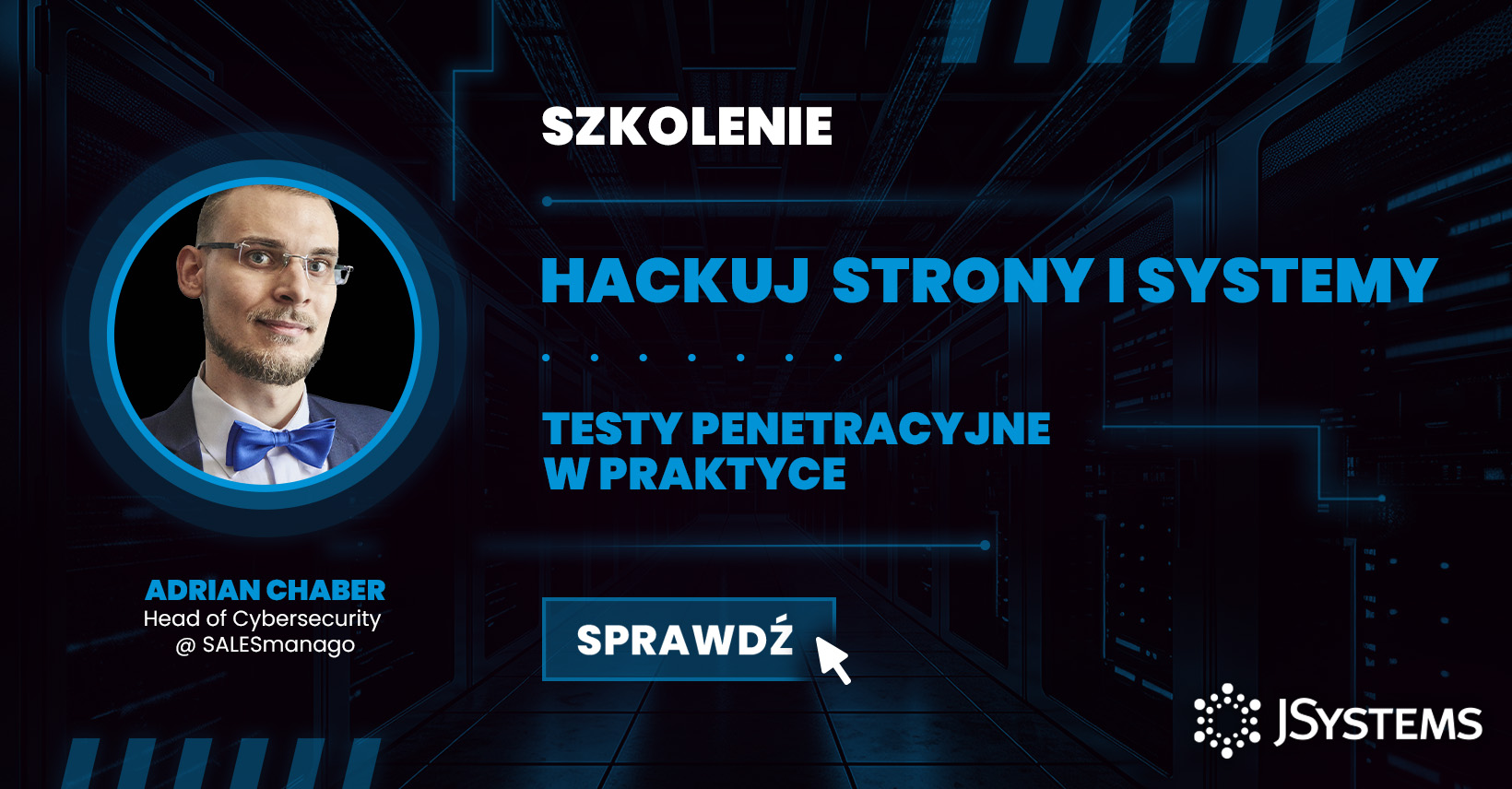 Szkolenie: Testy penetracyjne w praktyce - hackuj strony i systemy (JSystems)